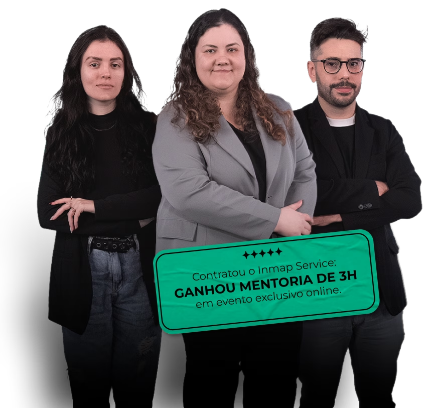 Contratou o Inmap Service: Ganhou mentoria de 3h em evento exclusivo online