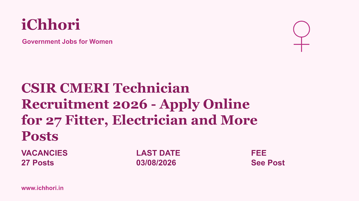 CSIR CMERI Technician Recruitment 2026 - Apply Online for 27 Fitter, Electrician and More Posts - iChhori