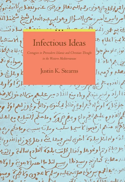 Infectious Ideas- Contagion in Premodern Islamic and Christian Thought in the Western Mediterranean