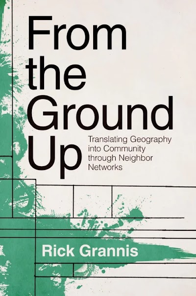 From the Ground Up- Translating Geography into Community through Neighbor Networks
