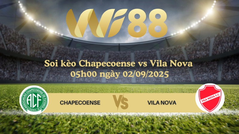 Soi kèo Chapecoense vs Vila Nova 05h00 ngày 02/09/2025