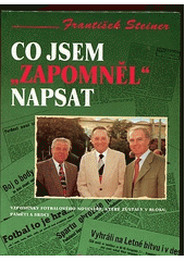 Co jsem "zapomněl" napsat