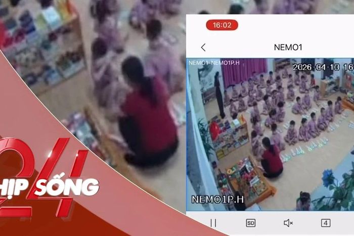 NHỊP SỐNG 24: Tạm đình chỉ cô giáo mầm non sau clip 'tác động' vào đầu trẻ - Báo Tiền Phong