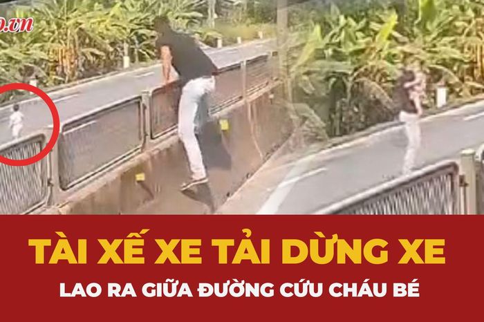 Khoảnh khắc tài xế xe tải lao ra giữa đường cứu cháu bé thoát nạn trong gang tấc - Báo Pháp Luật TP.HCM