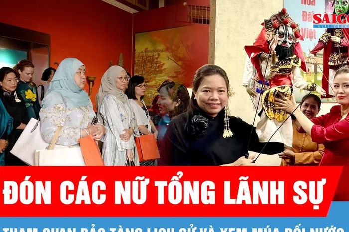 Các nữ Tổng lãnh sự khám phá Bảo tàng Lịch sử, thưởng thức múa rối nước - Báo Sài Gòn Giải Phóng
