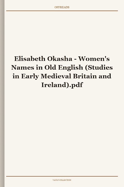 Women's Names in Old English (Studies in Early Medieval Britain and Ireland)