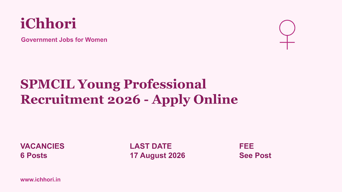 SPMCIL Young Professional Recruitment 2026 - Apply Online - iChhori