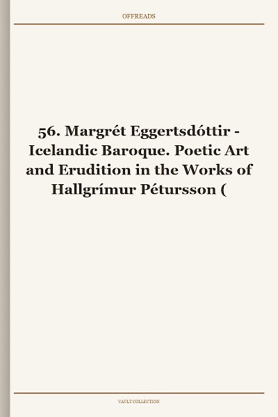 Icelandic Baroque. Poetic Art and Erudition in the Works of Hallgrímur Pétursson (Islandica, Book 56)