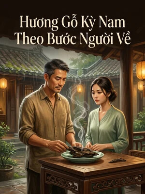 Bìa truyện Hương Gỗ Kỳ Nam Theo Bước Người Về