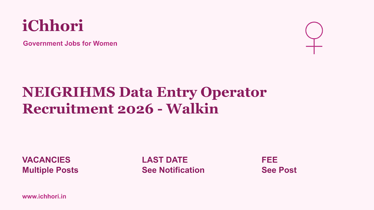 NEIGRIHMS Data Entry Operator Recruitment 2026 - Walkin - iChhori