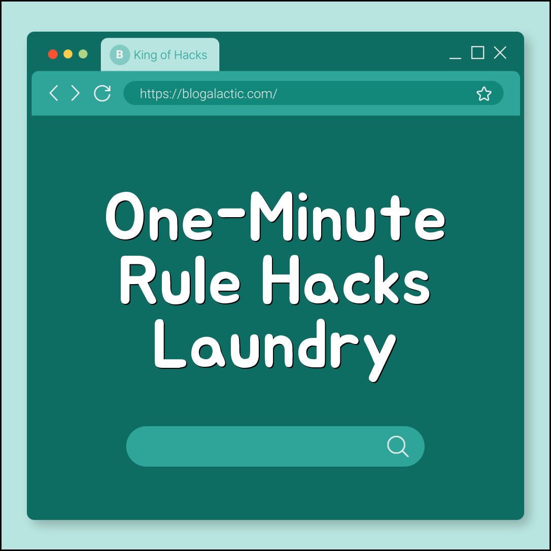 One-minute rule uncommon hacks (laundry, inbox, shoes)