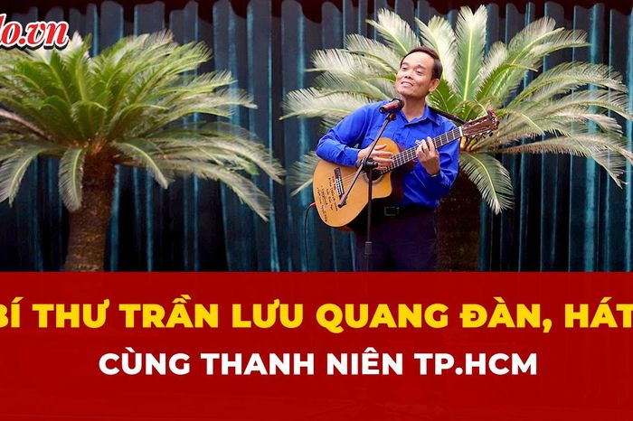 Bí thư Trần Lưu Quang đàn, hát cùng thanh niên TP.HCM - Báo Pháp Luật TP.HCM