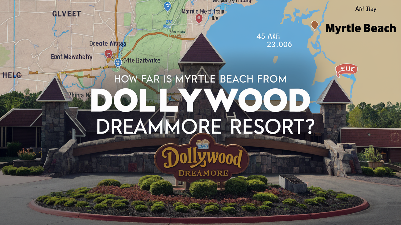 Distance from Myrtle Beach to Dollywood DreamMore Resort