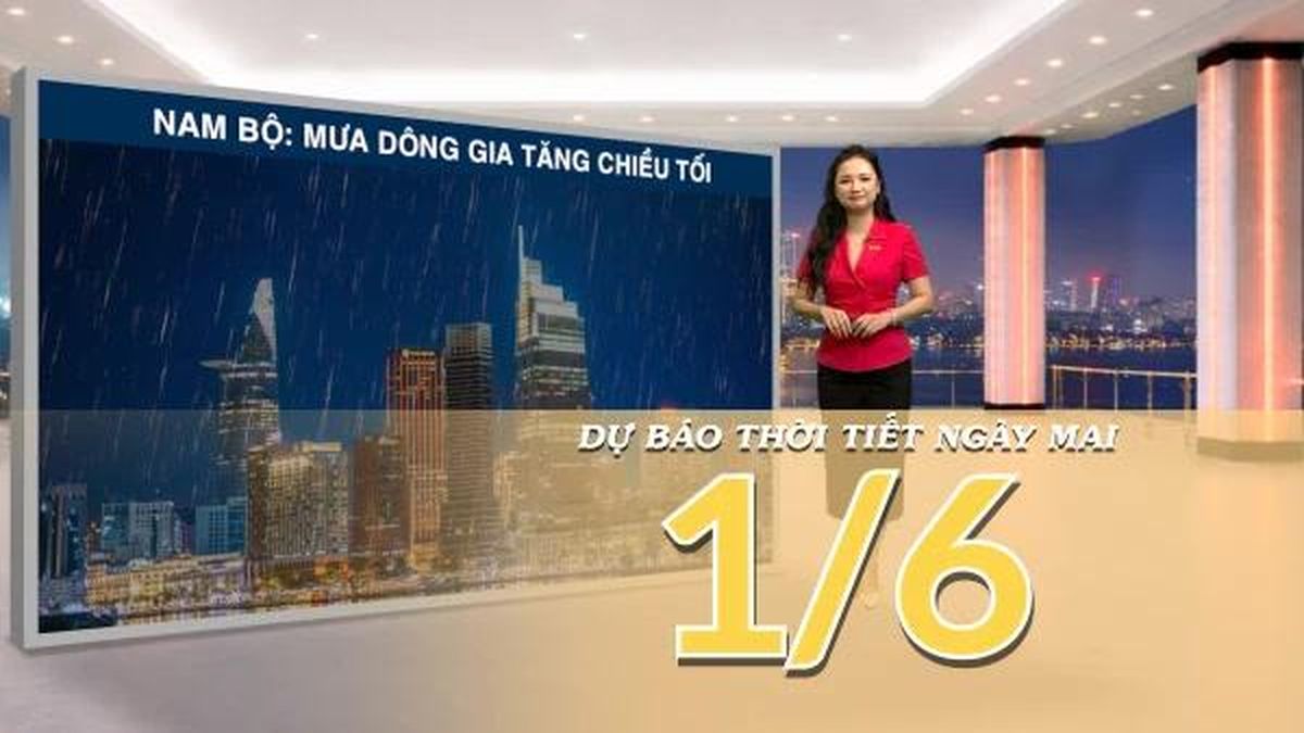 [Video] Dự báo thời tiết đêm nay và ngày mai ngày 1/6/2026: Bắc Bộ tăng nhiệt, Nam Bộ tiếp diễn mưa dông - Báo Nhân Dân