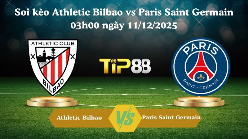 soi kèo Athletic Bilbao vs Paris Saint Germain 03h00 ngày 11/12/2025
