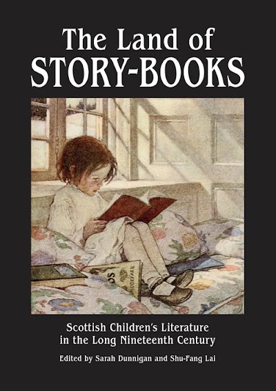 The Land of Story-Books- Scottish Children’s Literature in the Long Nineteenth Century