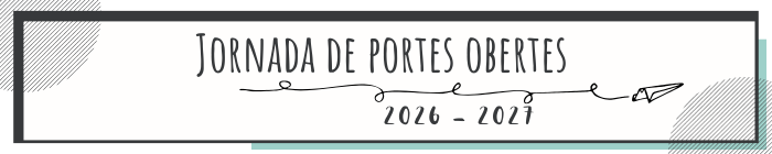 Portes obertes 2026 - 2027