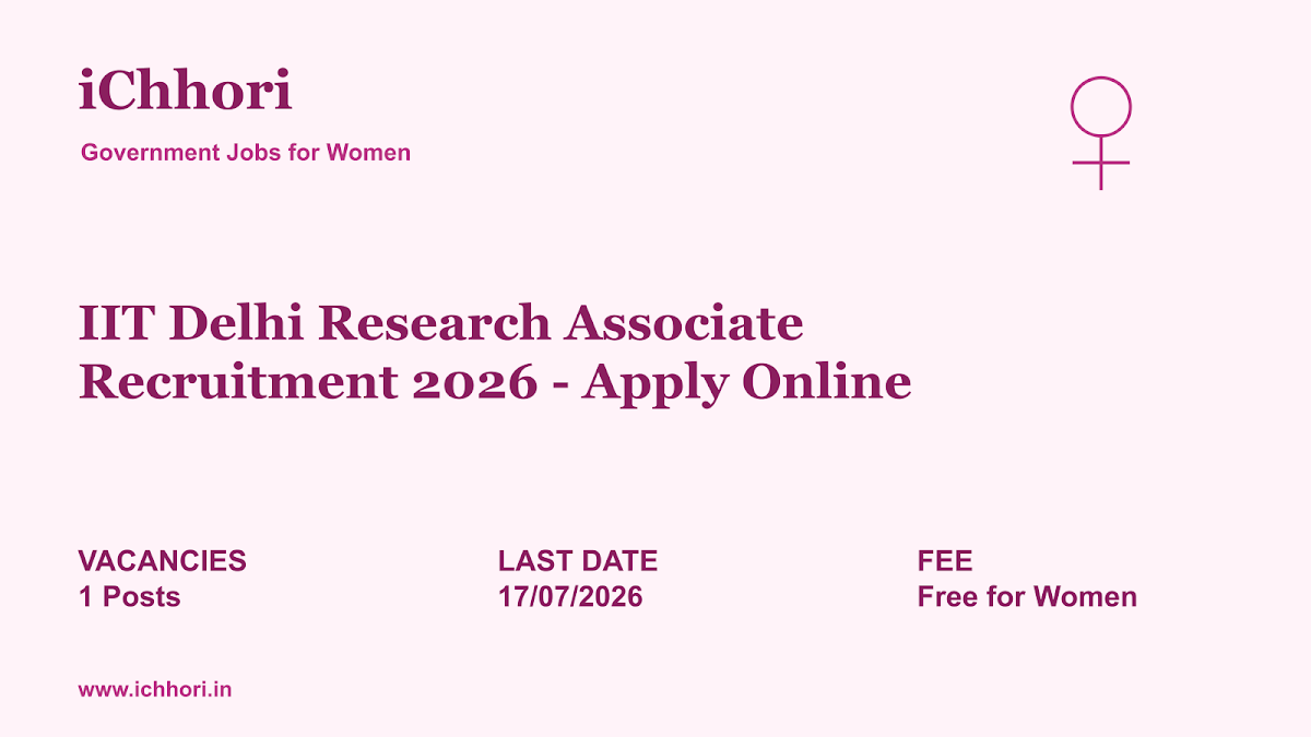IIT Delhi Research Associate Recruitment 2026 - Apply Online - iChhori