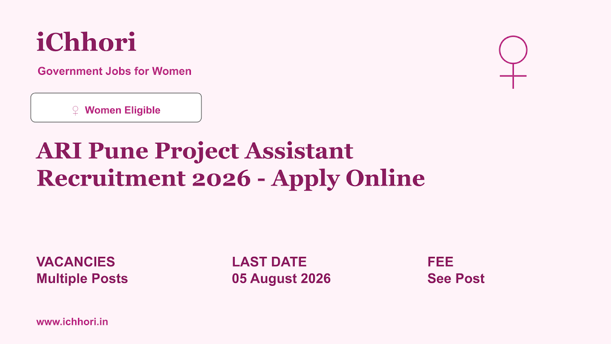 ARI Pune Project Assistant Recruitment 2026 - Apply Online - iChhori