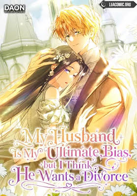 My Husband Is My Ultimate Bias, but I Think He Wants a Divorce