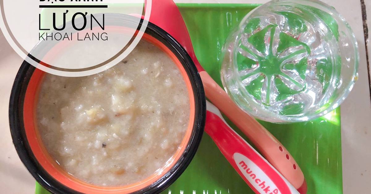Ăn dặm - Cháo lươn đậu xanh khoai lang