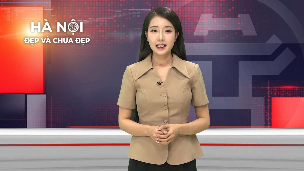 Hà Nội đẹp và chưa đẹp | 09/07/2026 - Đài Phát thanh và truyền hình Hà Nội