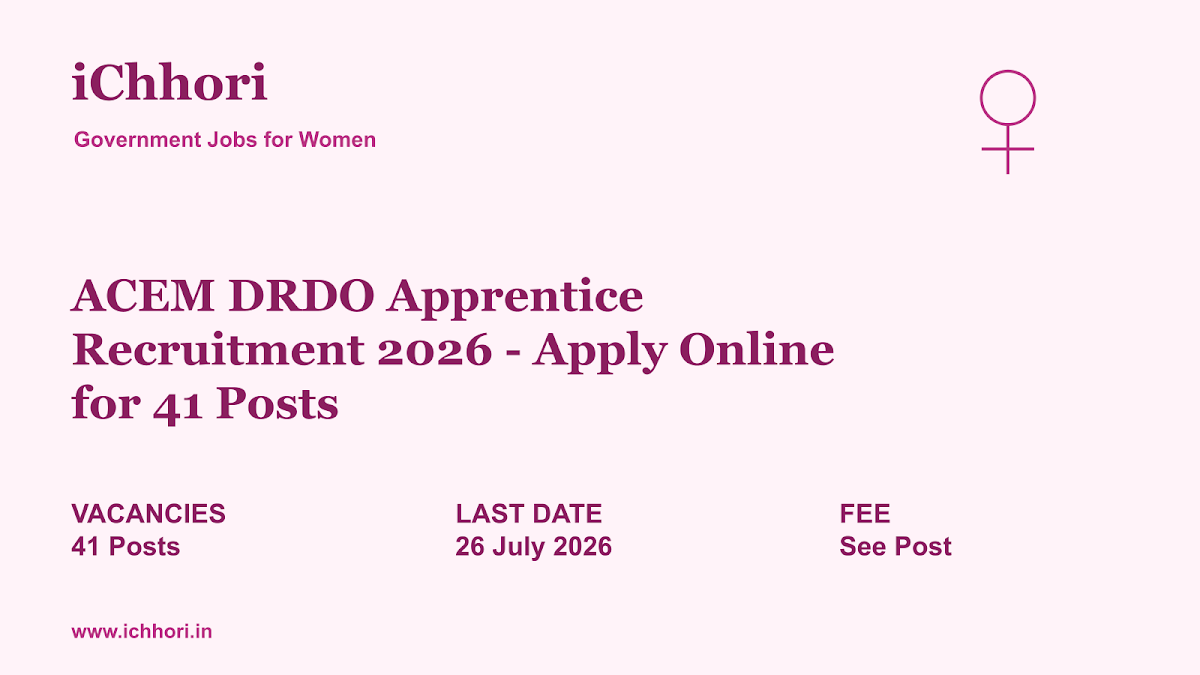 ACEM DRDO Apprentice Recruitment 2026 - Apply Online for 41 Posts - iChhori