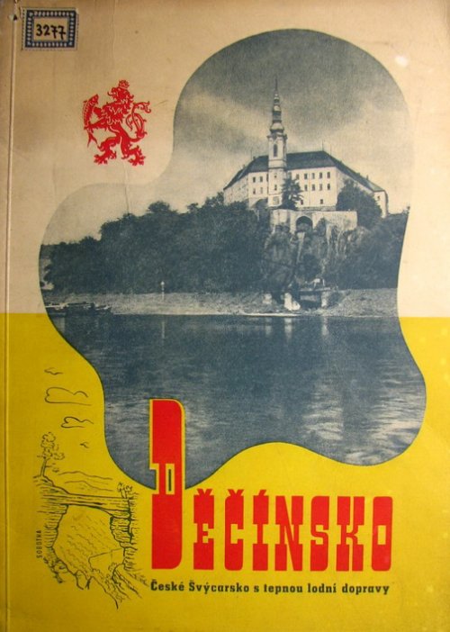 Děčín, bývalé dvojměstí Děčín-Podmokly – (České Švýcarsko s tepnou lodní dopravy) : VI. část souboru "Naše pohraničí"