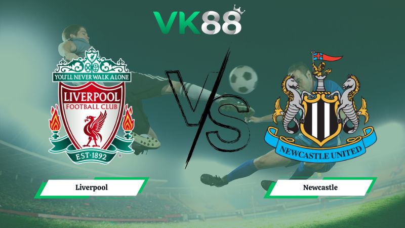 Nhận định soi kèo Liverpool vs Newcastle 03h00 ngày 01/02/2026
