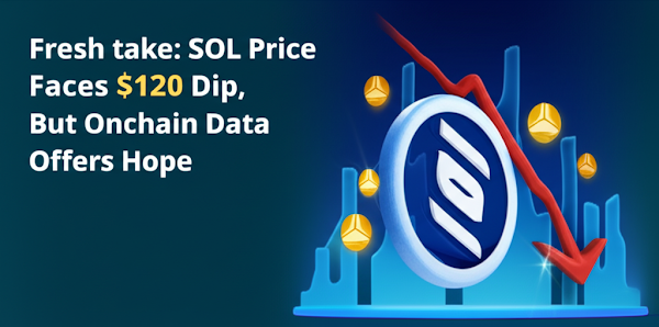 Fresh take: SOL Price Faces $120 Dip, But Onchain Data Offers Hope