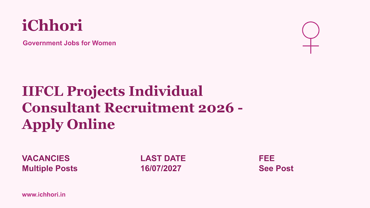IIFCL Projects Individual Consultant Recruitment 2026 - Apply Online - iChhori