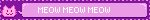 Meow Meow Meow