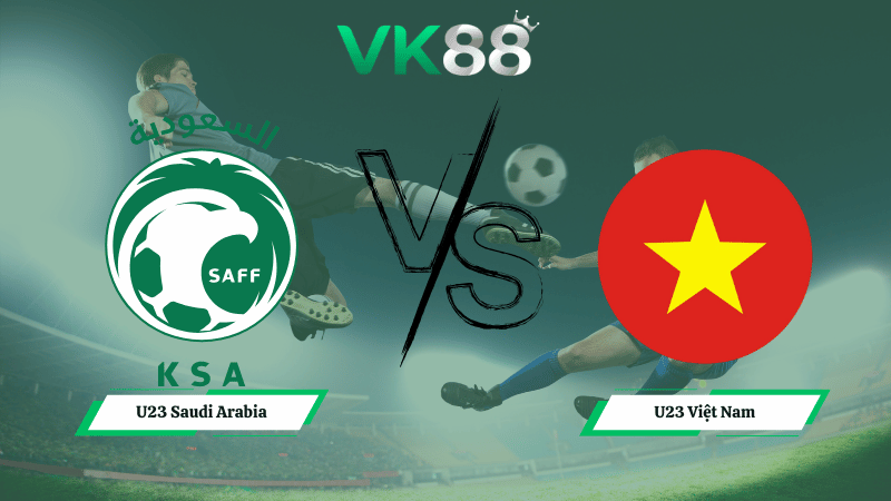 Nhận định soi kèo U23 Saudi Arabia vs U23 Việt Nam 23h30 ngày 12/01/2026