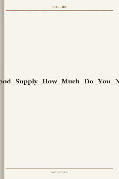 Emergency Food Supply How Much Do You Need 2010