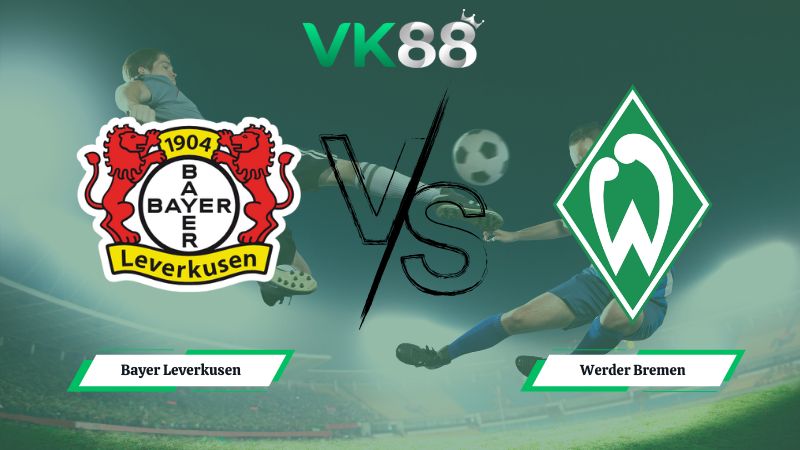 Nhận định soi kèo Bayer Leverkusen vs Werder Bremen 21h30 ngày 24/01/2026