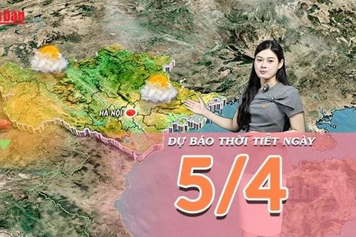 Dự báo thời tiết ngày 5/4/2026: Vịnh Bắc Bộ biển động nhẹ, đất liền nắng gắt từ sáng sớm - Báo Nhân Dân