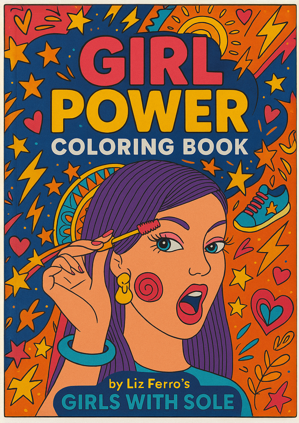 Girl Power Coloring Book by Liz Ferros Girls with Sole