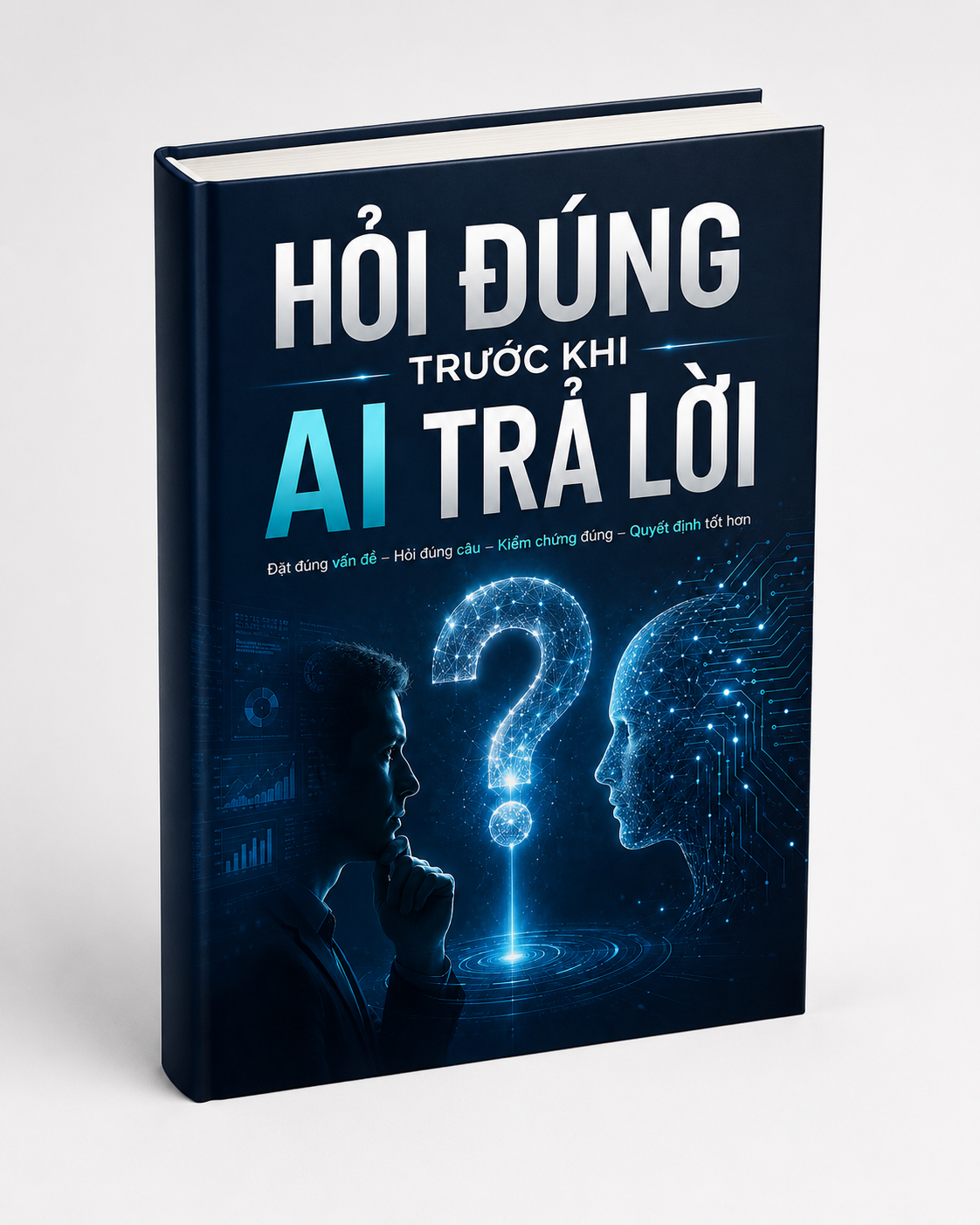 HỎI ĐÚNG TRƯỚC KHI AI TRẢ LỜI