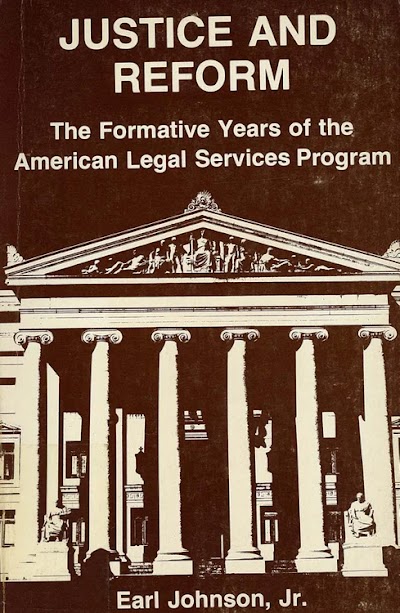 Justice and Reform- The Formative Years of the OEO Legal Services Program 91584