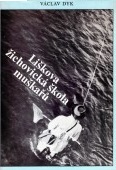 Liškova žichovická škola muškařů