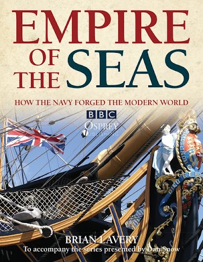 Empire of the Seas How the navy forged the modern world