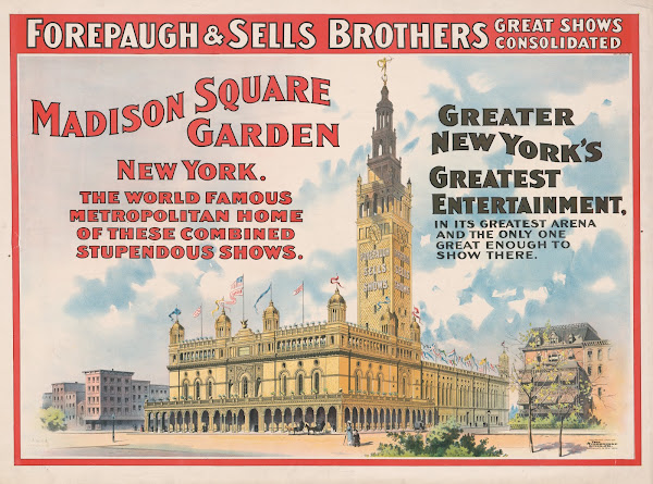 Forepaugh and Sells Brothers great shows consolidated Madison Square Garden New