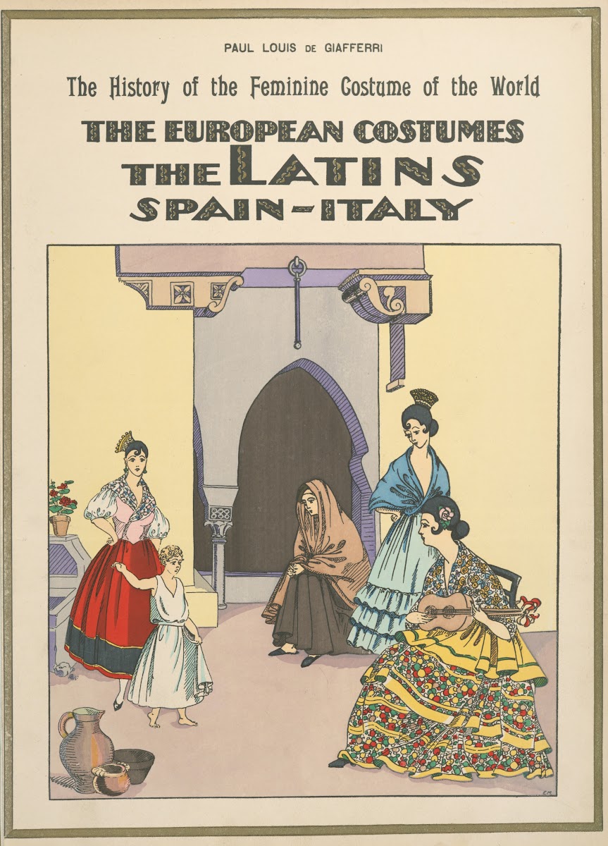 The European costumes  The Latins Spain  Italy 1926 1927