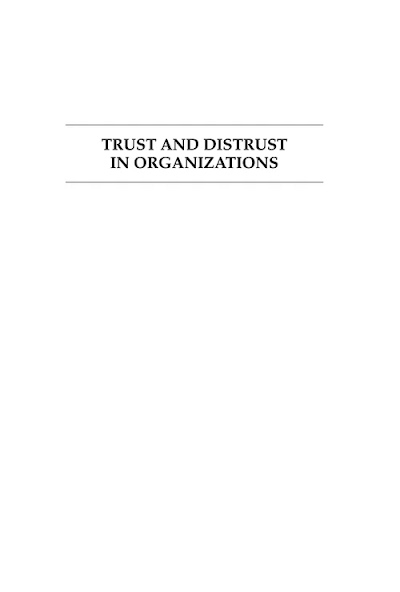 Trust and Distrust In Organizations