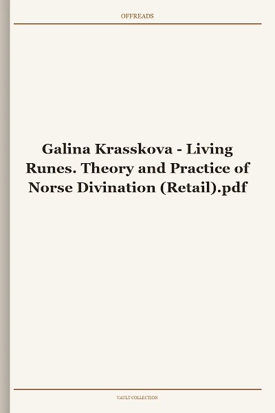 Living Runes. Theory and Practice of Norse Divination