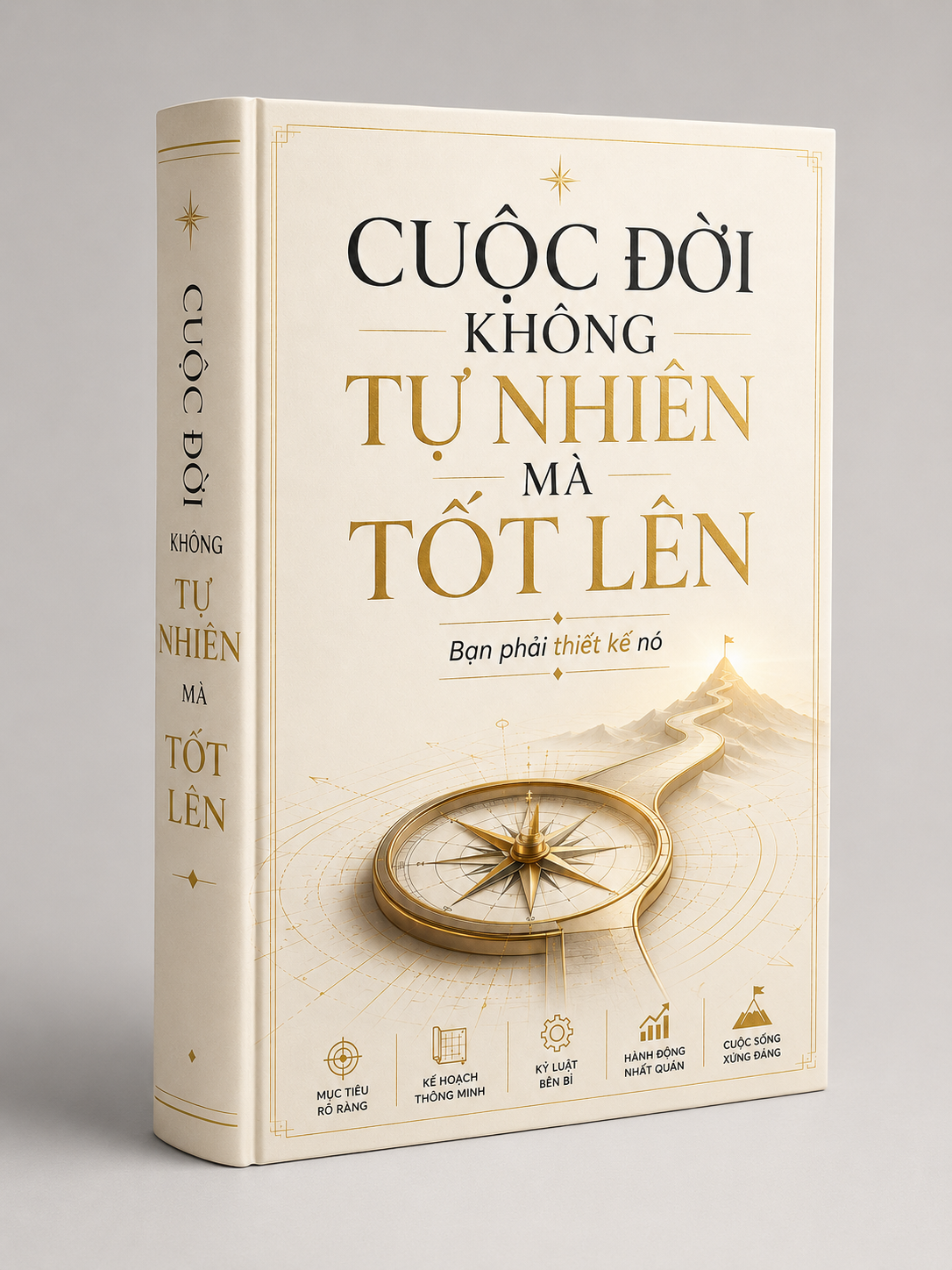 CUỘC ĐỜI KHÔNG TỰ NHIÊN MÀ TỐT LÊN