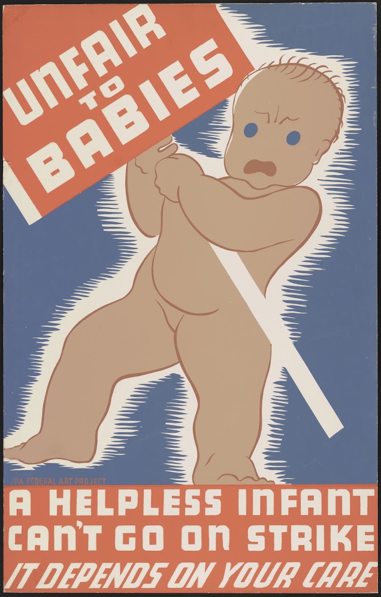 Unfair to babies A helpless infant cant go on strike 1936 1939