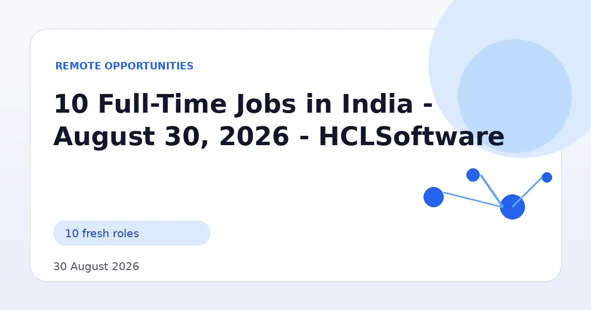 10 Full-Time Jobs in India - August 30, 2026 - HCLSoftware