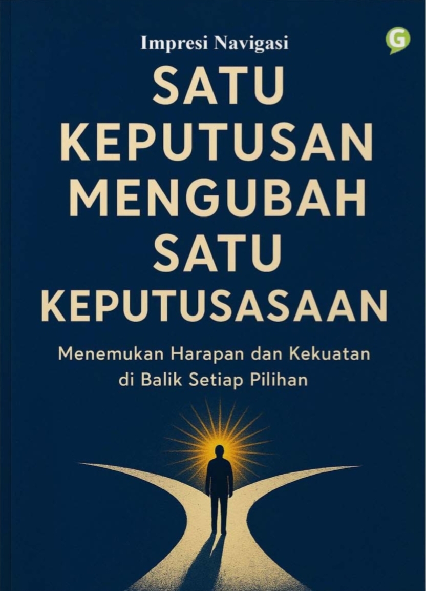 Satu Keputusan Mengubah Satu Keputusasaan