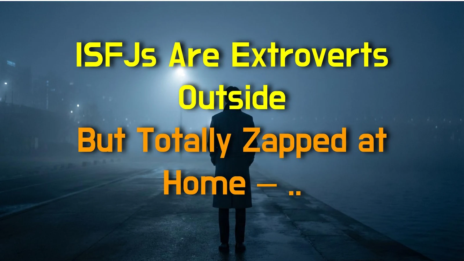 ISFJs Are Extroverts Outside But Totally Zapped at Home – Here's Why